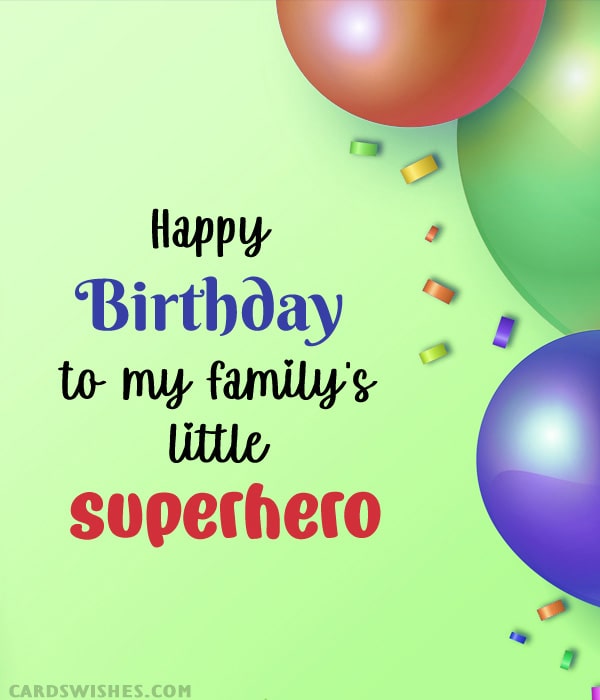 Happy Birthday to my family's little superhero!