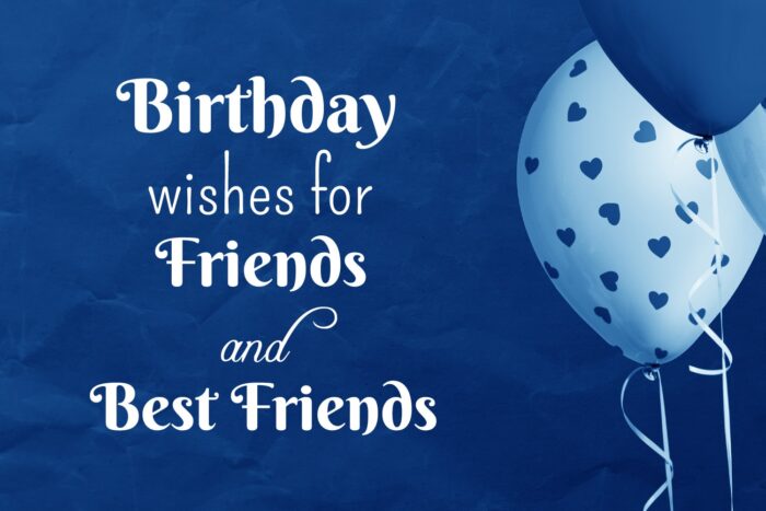 Birthday Wishes for Friends and Best Friends