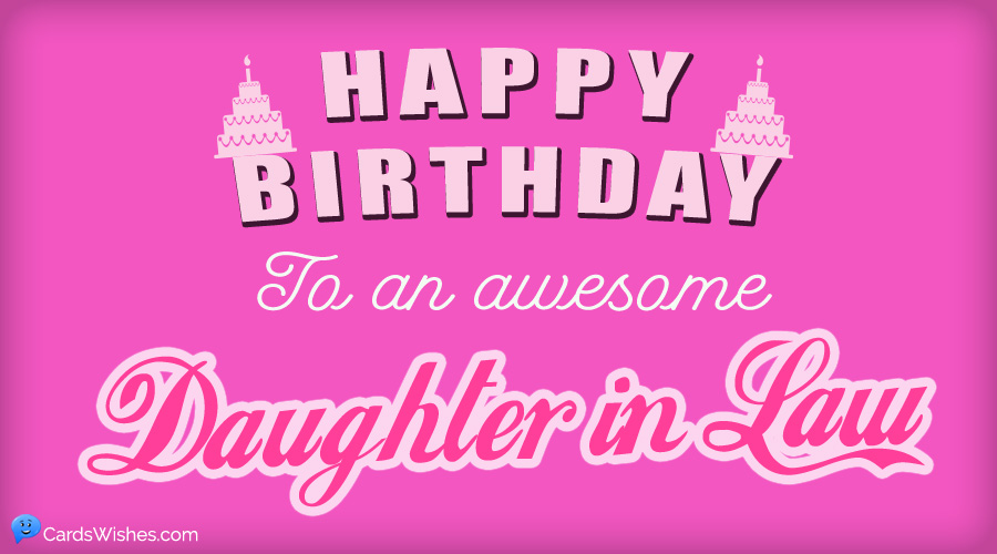 Top 60 Birthday Wishes And Cards For Daughter In Law