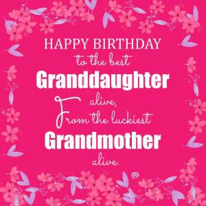 100+ Birthday Wishes for Granddaughter - CardsWishes.com