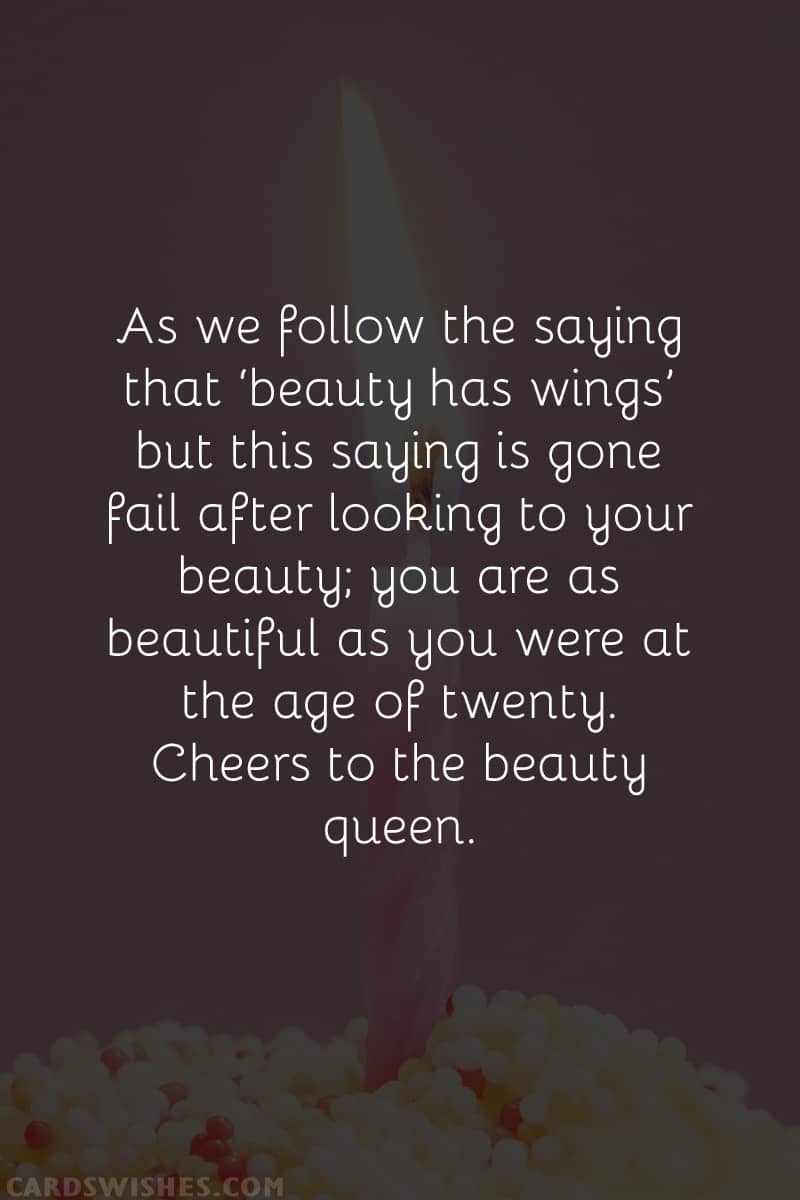 As we follow the saying that ‘beauty has wings’ but this saying is gone fail after looking to your beauty; you are as beautiful as you were at the age of twenty. Cheers to the beauty queen