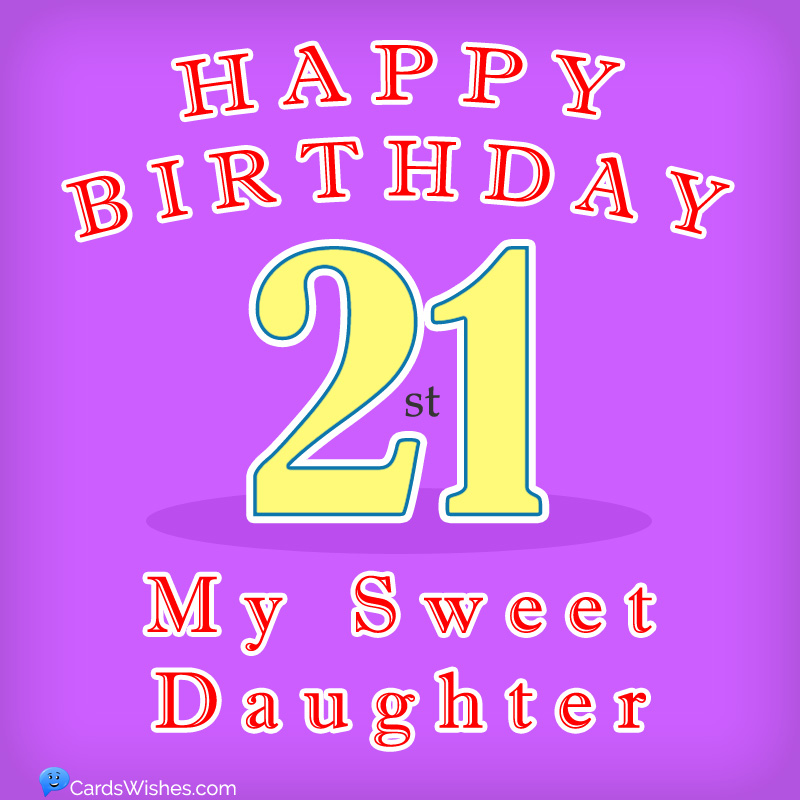 21st Birthday Card Messages For Daughter - Printable Templates Free