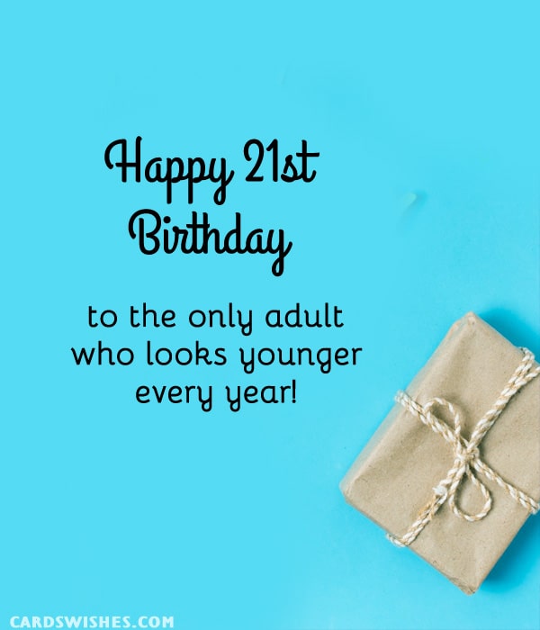 happy 21st birthday quotes for guys