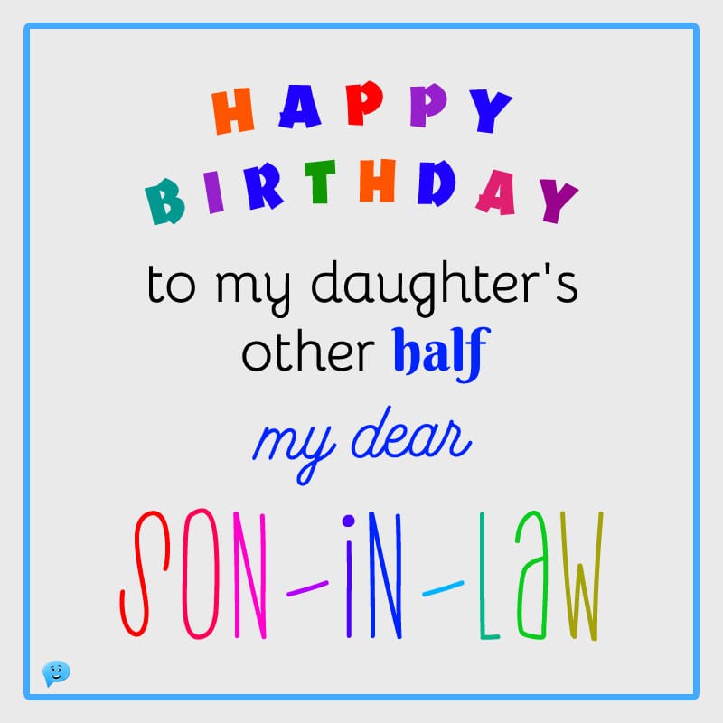 Happy Birthday to my daughter's other half – my dear son-in-law.