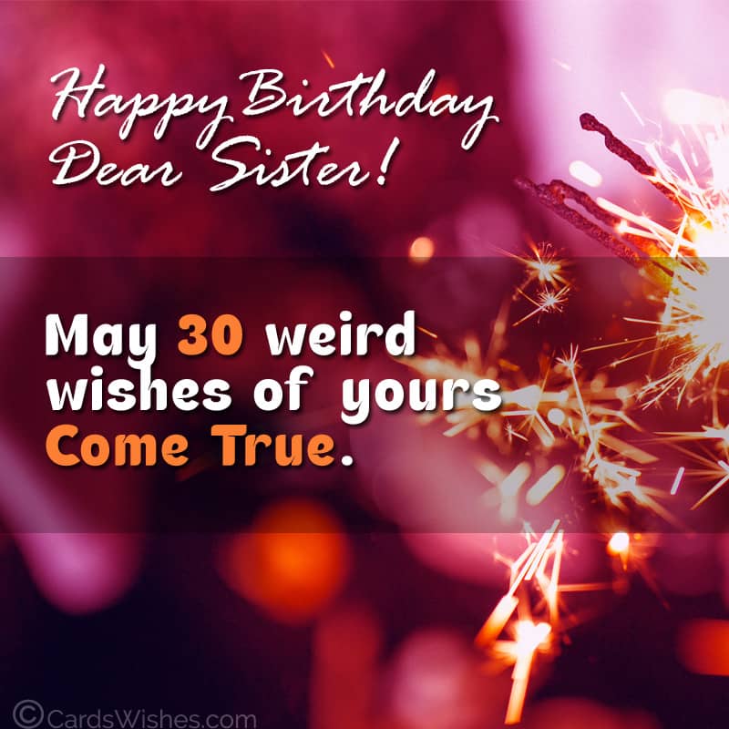 birthday wishes for 30-year-old sister