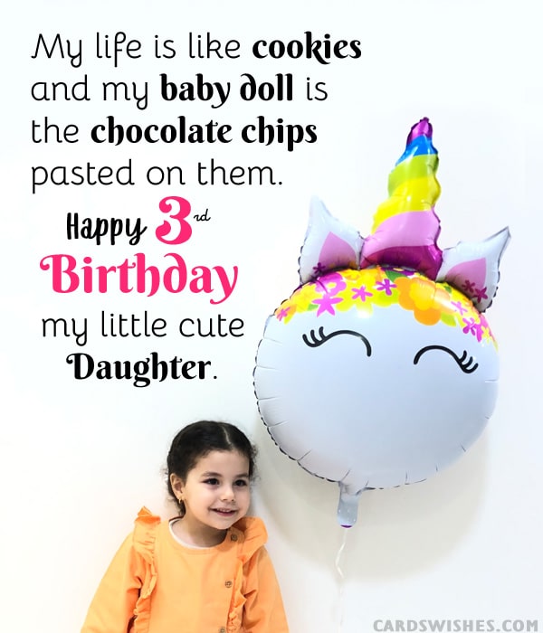 My life is like cookies and my baby doll is the chocolate chips pasted on them. Happy 3rd Birthday, my little cute daughter!