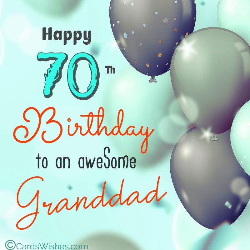 70th birthday wishes for grandfather