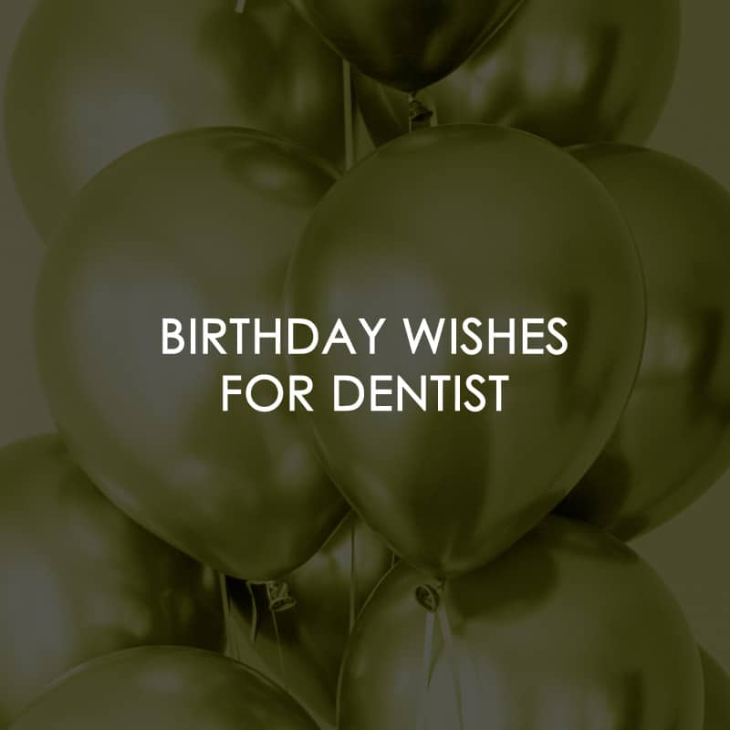 Birthday Wishes for Dentist