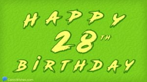 Top 50 Happy 28th Birthday Quotes, Captions, And Wishes
