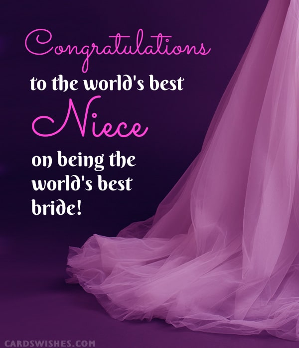 Congratulations to the world's best niece on being the world's best bride!