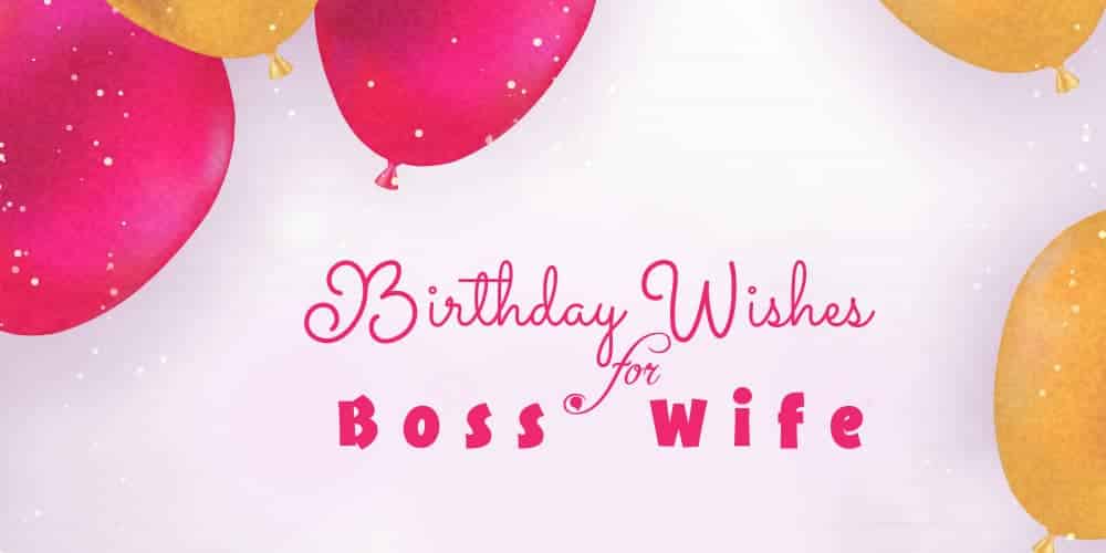 Happy Birthday Wishes And Quotes for Boss Wife