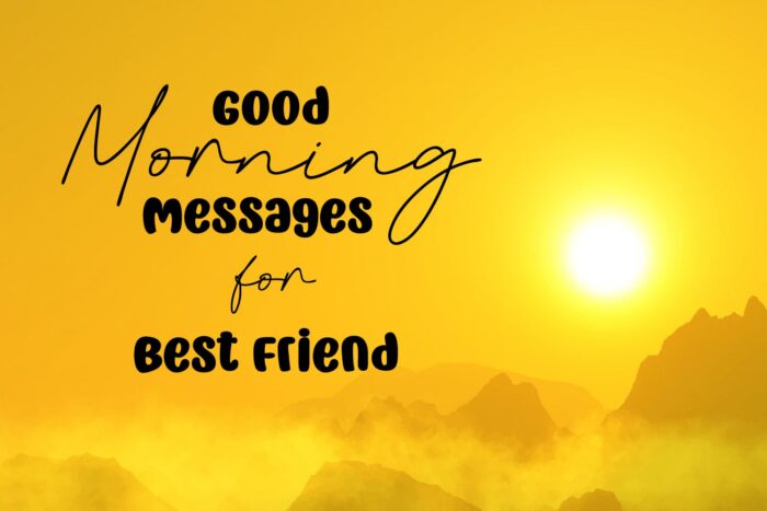 Good Morning Messages for Best Friend