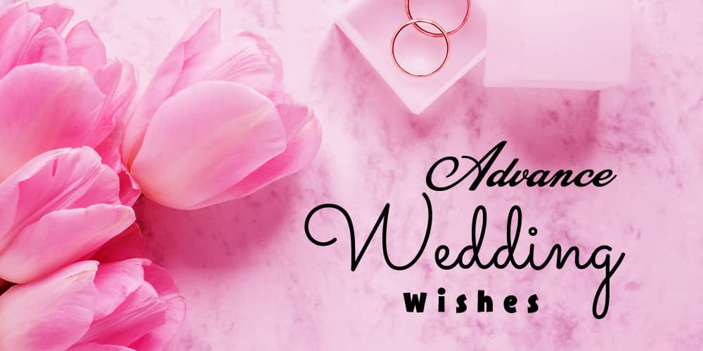 Advance Wedding Wishes