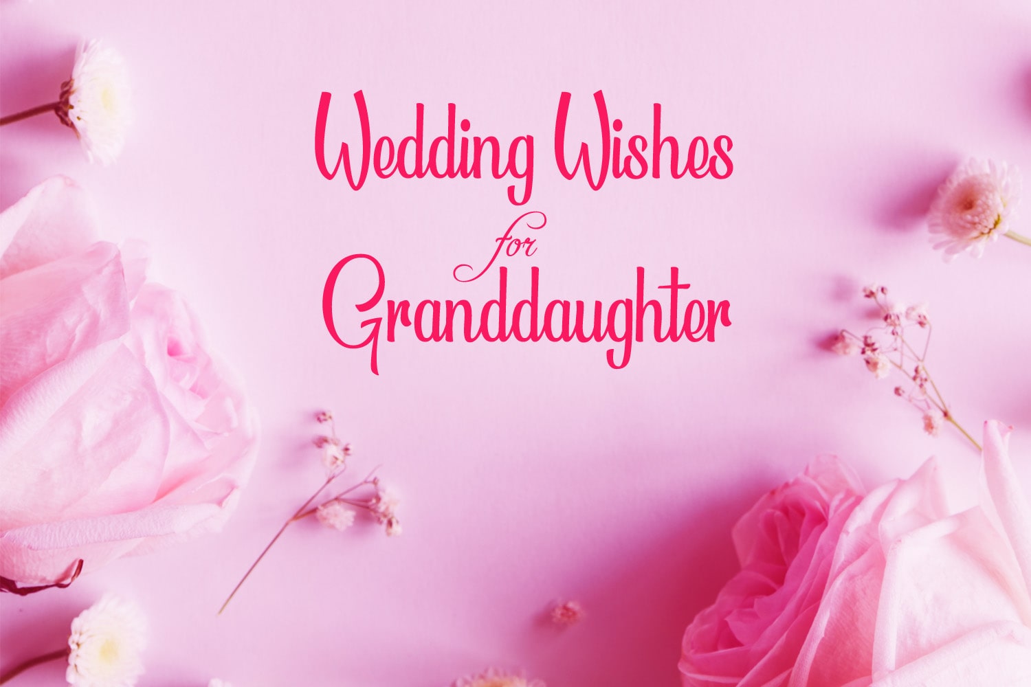 Wedding Wishes for Granddaughter