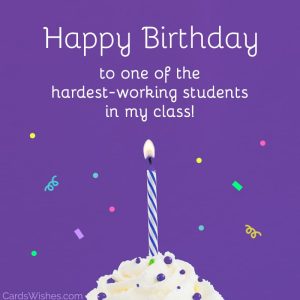 20+ Birthday Wishes for Students - CardsWishes.com