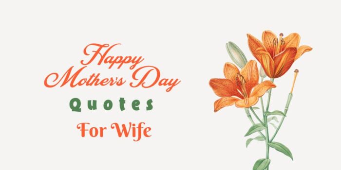 Top 20 Happy Mother’s Day Quotes For Wife