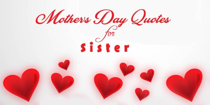 Best Mother’s Day Quotes For Sister