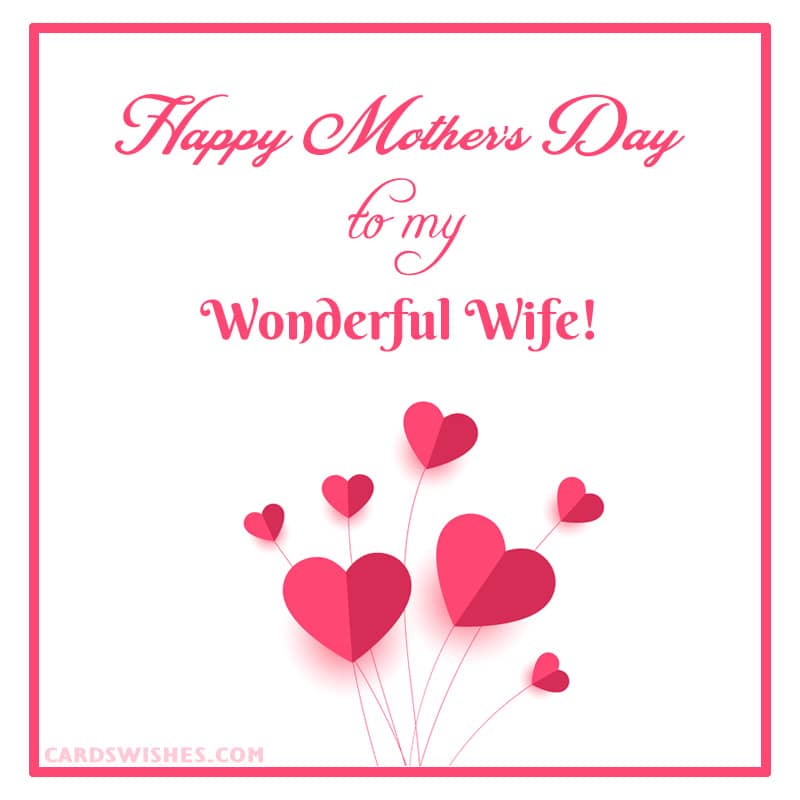 Happy Mother’s Day Quotes For Wife